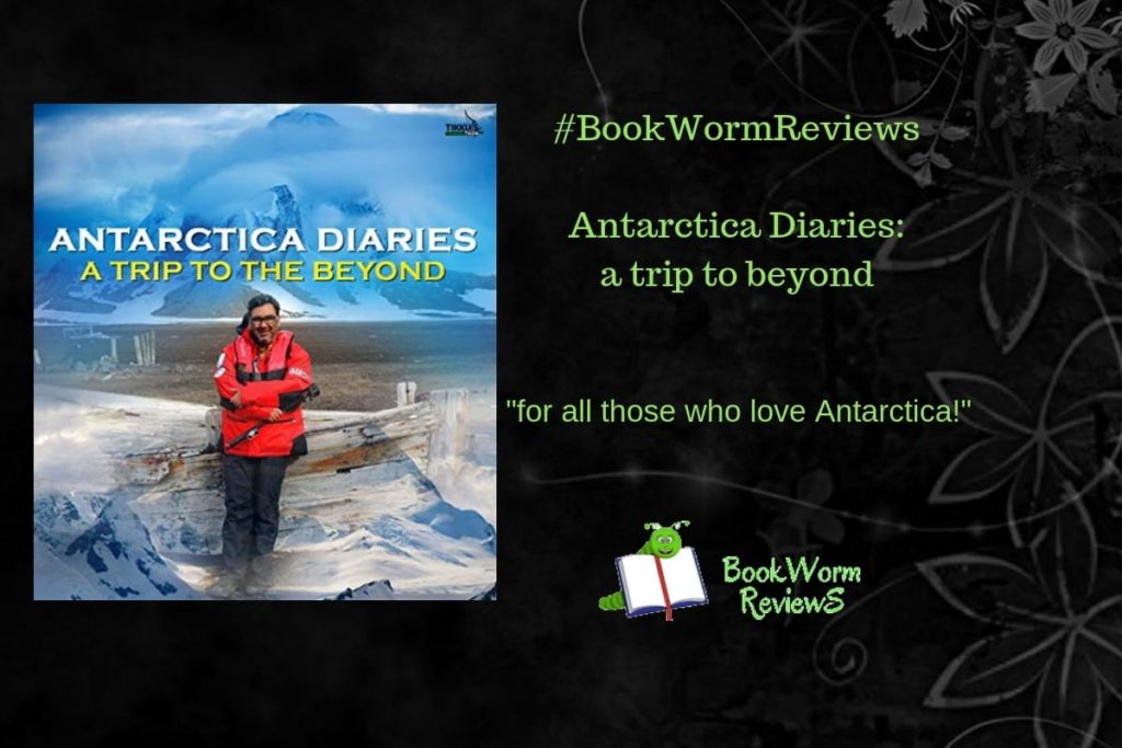 Antarctica Diaries Anuj Tikku book review