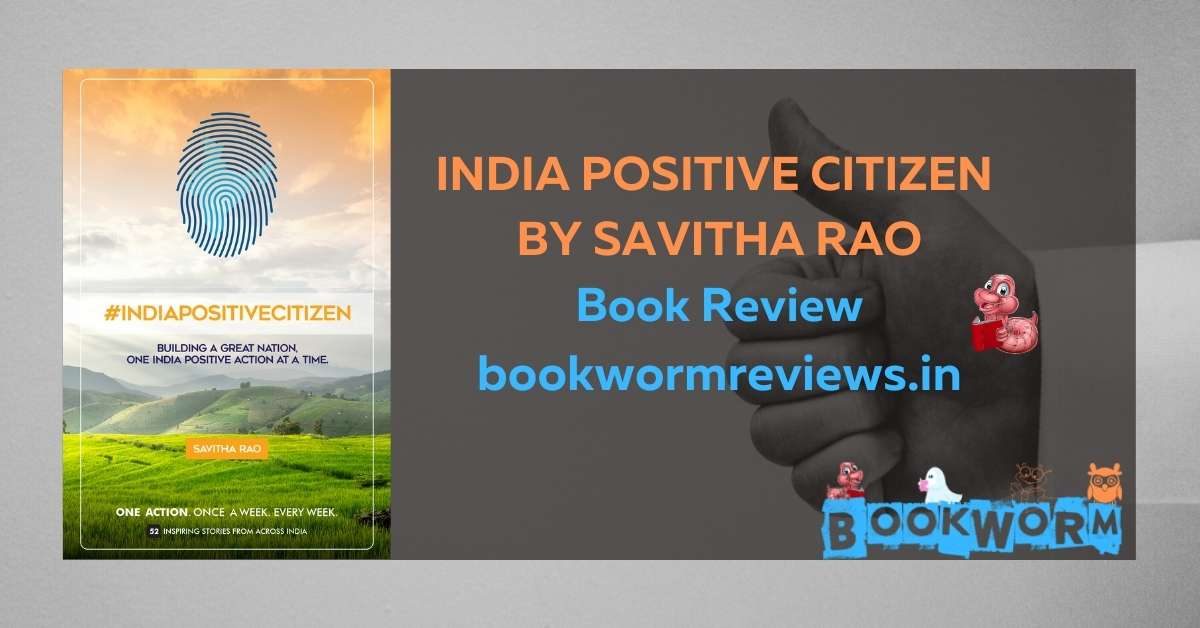India Positive Citizen by Savitha Rao book review one action at a time