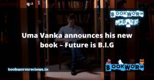 Uma Vanka announces his new book Future is B.I.G