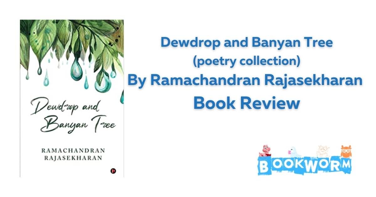 Dewdrop and Banyan Tree Ramachandran Rajasekharan book review