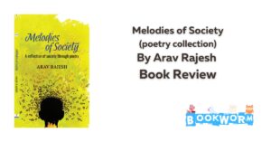 Melodies of Society by Arav Rajesh poetry collection book review