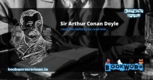 Reading Sir Arthur Conan Doyle article bookworm reviews