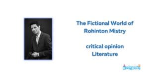 The Fictional World of Rohinton Mistry critical opinion Literature BookWorm Reviews